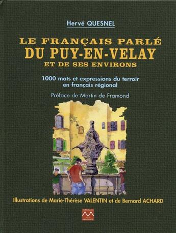 Couverture du livre « Le Francais Parle Du Puy-En-Velay Et De Ses Environs » de Herve Quesnel aux éditions Montmarie