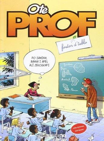 Couverture du livre « Ote prof t.1 » de  aux éditions Caraibeditions