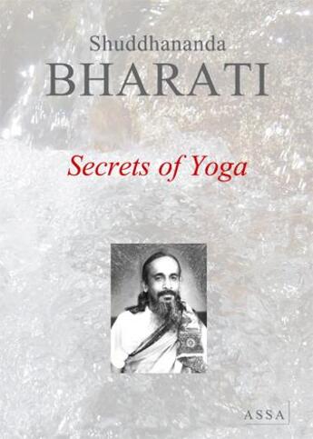 Couverture du livre « Secrets of yoga » de Bharati Shuddhananda aux éditions Assa