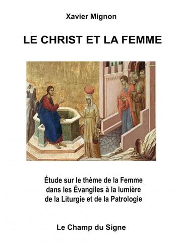 Couverture du livre « Le Christ et la Femme » de Xavier Mignon aux éditions Thebookedition.com