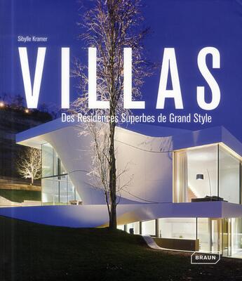 Couverture du livre « Villas ; des résidences superbes de grand style » de Sibylle Kramer aux éditions Braun