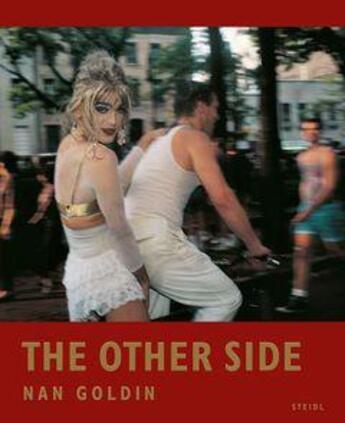 Couverture du livre « Nan goldin the other side » de Nan Goldin aux éditions Steidl