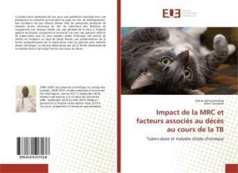 Couverture du livre « Impact de la mrc et facteurs associes au deces au cours de la tb - tuberculose et maladie renale chr » de Toussom Alain aux éditions Editions Universitaires Europeennes