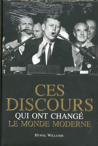 Couverture du livre « Ces discours qui ont changé le monde moderne » de Williams Hywell aux éditions White Star