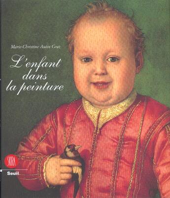 Couverture du livre « L'enfant dans la peinture » de Autin Graz Marie-Chr aux éditions Skira