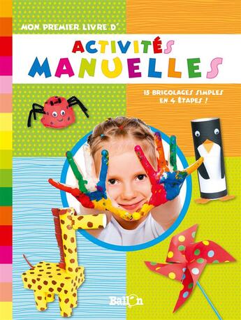 Couverture du livre « Mon premier livre d'activités manuelles » de  aux éditions Le Ballon