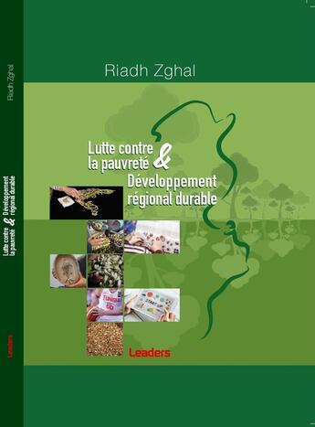 Couverture du livre « Lutte contre la pauvreté et développement régional durable » de Riadh Zghal aux éditions Leaders