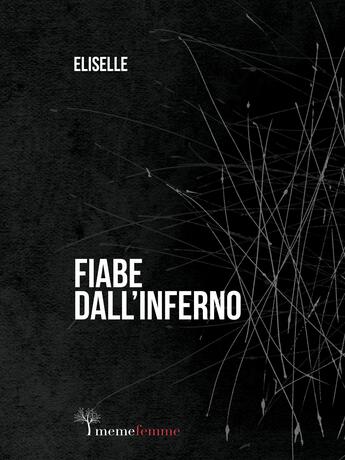 Couverture du livre « Fiabe dall'inferno » de Elisa Guidelli aux éditions Meme Publishers