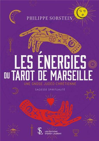 Couverture du livre « Les energies du tarot de marseille - une gnose judeo-chretienne » de Philippe Sorstein aux éditions Sydney Laurent