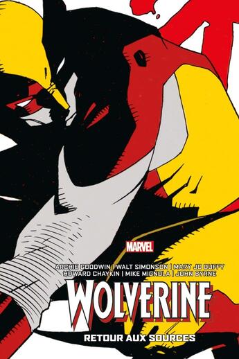 Couverture du livre « Wolverine : Retour aux sources » de Louise Simonson et Mike Mignola et John Byrne et Howard Chaykin et Archie Goodwin et Jo Duffy aux éditions Panini