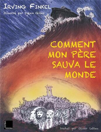 Couverture du livre « Comment mon père sauva le monde » de Irving L. Finkel et Dylan Giles aux éditions Fedora