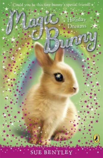 Couverture du livre « Magic Bunny: Holiday Dreams » de Sue Bentley aux éditions Penguin Books Ltd Digital