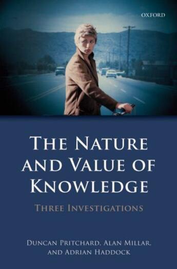 Couverture du livre « The Nature and Value of Knowledge: Three Investigations » de Haddock Adrian aux éditions Oup Oxford