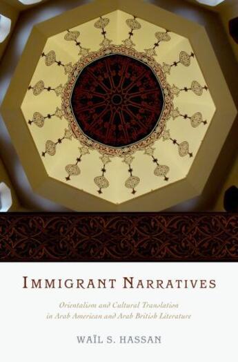 Couverture du livre « Immigrant Narratives: Orientalism and Cultural Translation in Arab Ame » de Hassan Wail S aux éditions Oxford University Press Usa