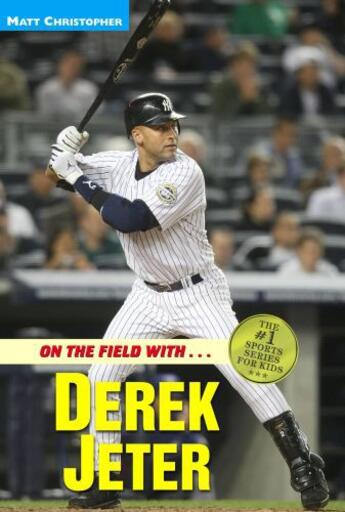 Couverture du livre « On the Field with...Derek Jeter » de Christopher Matt aux éditions Little Brown Books For Young Readers