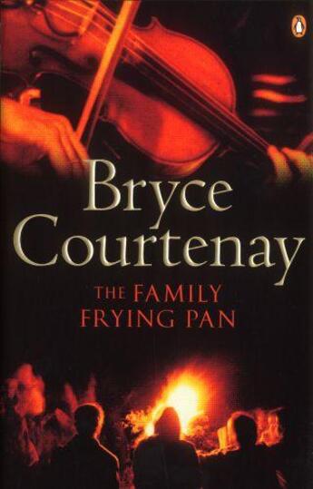 Couverture du livre « The Family Frying Pan » de Bryce Courtenay aux éditions Penguin Books Ltd Digital