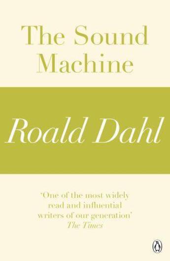 Couverture du livre « The Sound Machine (A Roald Dahl Short Story) » de Roald Dahl aux éditions Penguin Books Ltd Digital