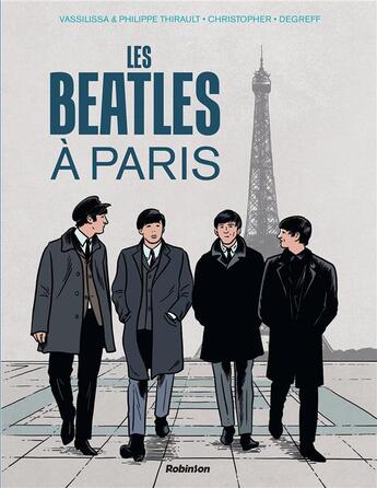 Couverture du livre « Les Beatles à Paris » de Thirault et Christopher aux éditions Robinson