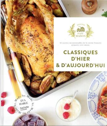 Couverture du livre « Classiques d'hier et aujourd'hui » de Eva Harle aux éditions Hachette Pratique