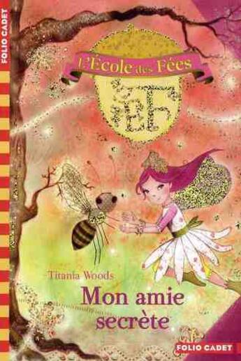 Couverture du livre « L'école des fées t.3 : mon amie secrète » de Titania Woods et Smiljana Coh aux éditions Gallimard-jeunesse