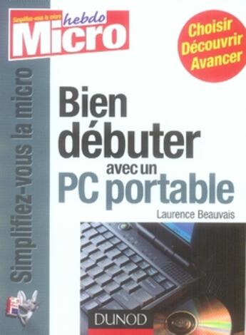 Couverture du livre « Bien débuter avec un pc portable » de Laurence Beauvais aux éditions Dunod