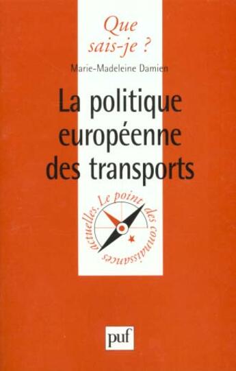 Couverture du livre « Politique europeenne des transports qsj 3498 » de Damien Marie-Madelei aux éditions Que Sais-je ?