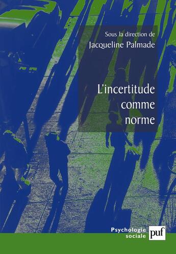 Couverture du livre « L'incertitude comme norme » de Jacqueline Palmade aux éditions Puf