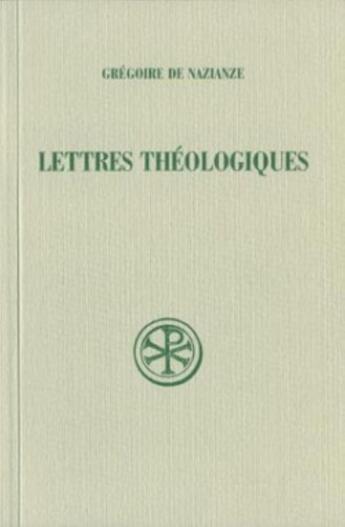 Couverture du livre « Lettres théologiques » de Gregoire De Nazianze aux éditions Cerf