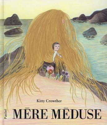 Couverture du livre « Mère méduse » de Kitty Crowther aux éditions Ecole Des Loisirs