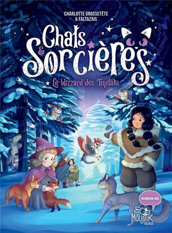 Couverture du livre « Chats & sorcières Tome 4 : le blizzard des Tupilaks » de Charlotte Grossetete et Faltazius aux éditions Fleurus