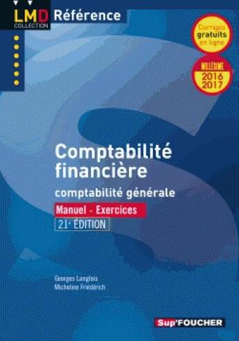 Couverture du livre « Comptabilité financière (21e édition) millesime 2016-2017 - n 20 » de Georges Langlois et Micheline Friederich aux éditions Foucher