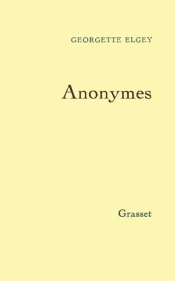 Couverture du livre « Anonymes » de Georgette Elgey aux éditions Grasset Et Fasquelle