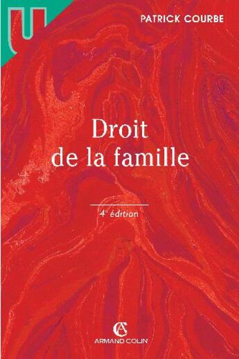 Couverture du livre « Droit de la famille (4e édition) » de Courbe/Patrick aux éditions Armand Colin