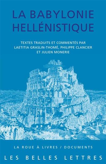 Couverture du livre « La babylonie hellénistique » de Philippe Clancier et Julien Monerie aux éditions Belles Lettres