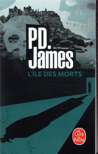 Couverture du livre « L'île des morts » de Phyllis Dorothy James aux éditions Le Livre De Poche