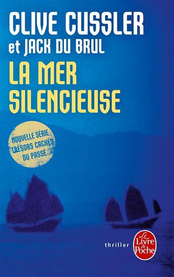 Couverture du livre « La mer silencieuse » de Clive Cussler et Jack Du Brul aux éditions Le Livre De Poche