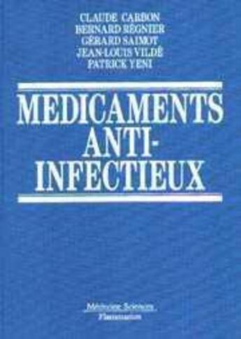 Couverture du livre « Médicaments anti-infectieux » de Vilde aux éditions Lavoisier Medecine Sciences