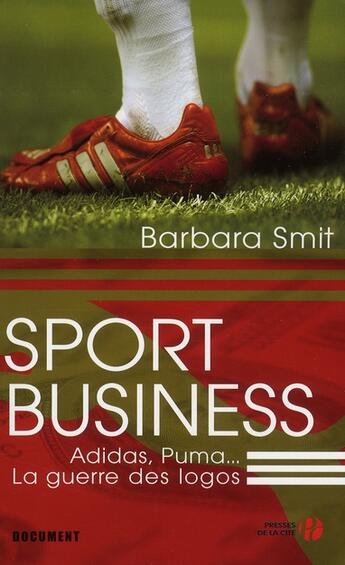 Couverture du livre « Sport business » de Barbara Smit aux éditions Presses De La Cite