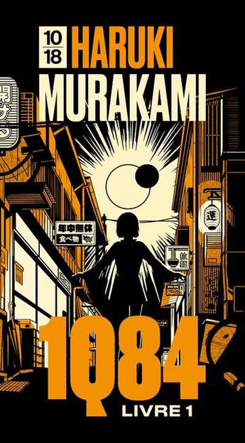 Couverture du livre « 1Q84 Tome 1 » de Haruki Murakami aux éditions 10/18