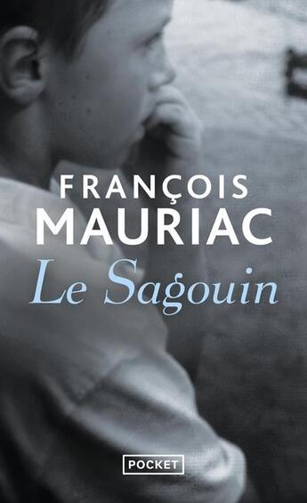 Couverture du livre « Le sagouin » de Francois Mauriac aux éditions Pocket