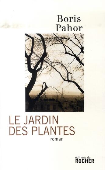 Couverture du livre « Le jardin des plantes » de Boris Pahor aux éditions Rocher