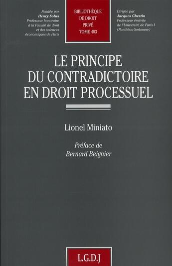 Couverture du livre « Le principe du contradictoire en droit processuel » de Lionel Miniato aux éditions Lgdj