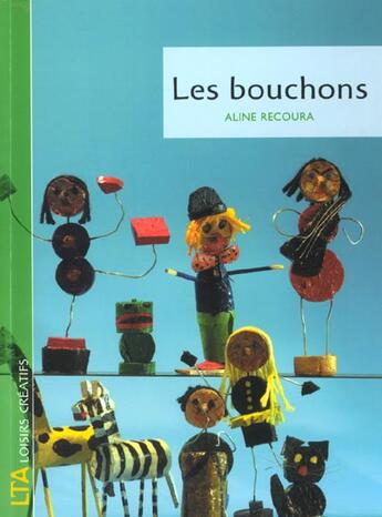 Couverture du livre « Les bouchons » de Aline Recoura aux éditions Le Temps Apprivoise