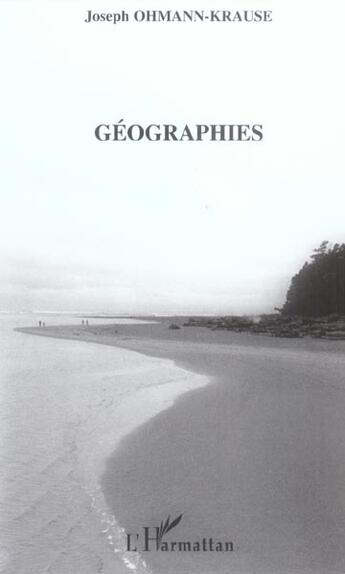 Couverture du livre « Geographies » de Joseph Ohmann-Krause aux éditions L'harmattan