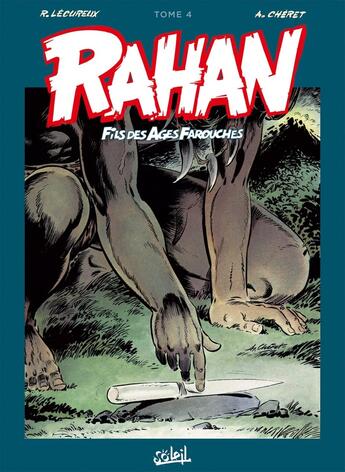 Couverture du livre « Rahan : Intégrale vol.4 » de Roger Lecureux et Andre Cheret aux éditions Soleil