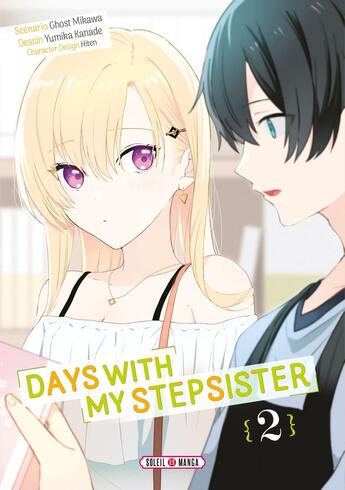 Couverture du livre « Days with My Stepsister T02 » de Ghost Mikawa et Hiten et Yumika Kanade aux éditions Soleil