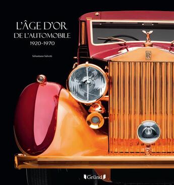 Couverture du livre « L'âge d'or de l'automobile » de Sebastiano Salvetti aux éditions Grund