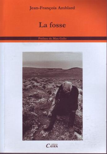 Couverture du livre « La fosse » de Jean-Francois Amblard aux éditions Cairn