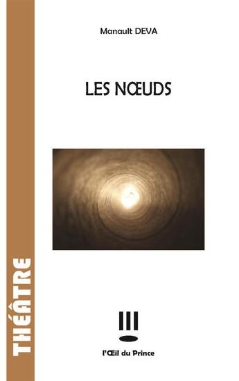 Couverture du livre « Les noeuds » de Manault Deva aux éditions L'oeil Du Prince