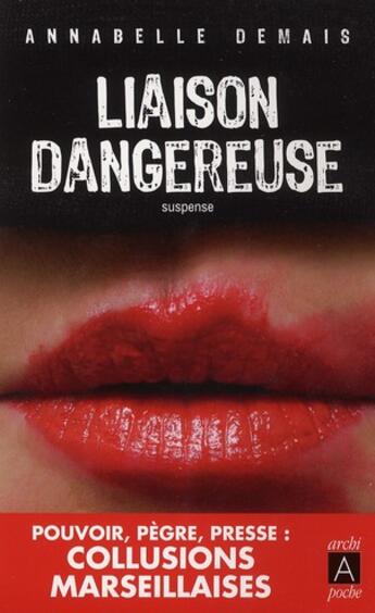 Couverture du livre « Liaison dangereuse » de Annabelle Demais aux éditions Archipoche